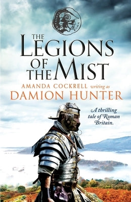 The Legions of the Mist by Hunter, Damion
