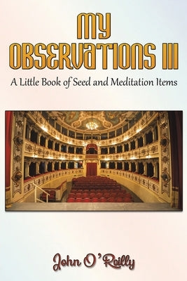 My Observations III by O'Reilly, John