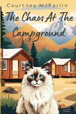 The Chaos at the Campground by McFarlin, Courtney