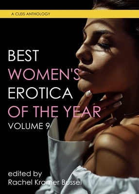 Best Women's Erotica of the Year, Volume 9 by Bussel, Rachel Kramer
