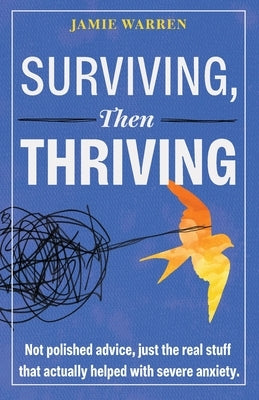 Surviving, Then Thriving by Warren, Jamie
