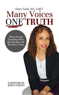 Many Voices, One Truth by Taris, Tracy