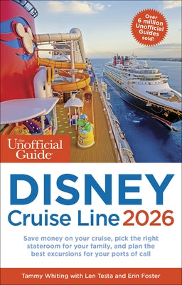 The Unofficial Guide to Disney Cruise Line 2026 by Whiting, Tammy