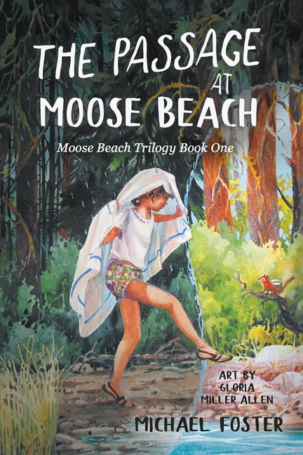 The Passage At Moose Beach: The Wild Side Trilogy Book One by Foster, Michael