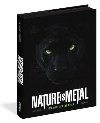 Nature Is Metal: It's a Life-Eats-Life World by Paolucci, Ettore R.