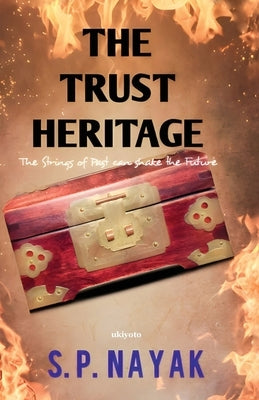 The Trust Heritage by S P Nayak