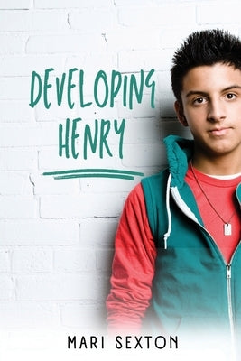 Developing Henry by Sexton, Mari