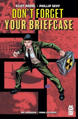 Don't Forget Your Briefcase by Rahal, Eliot