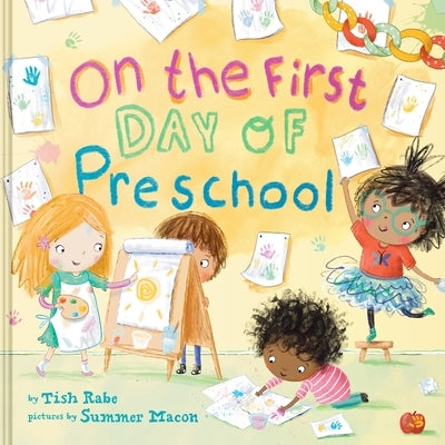 On the First Day of Preschool by Rabe, Tish