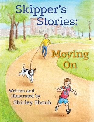Skipper's Stories: Moving On by Shoub, Shirley