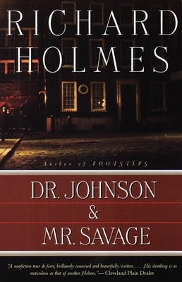 Dr. Johnson & Mr. Savage by Holmes, Richard