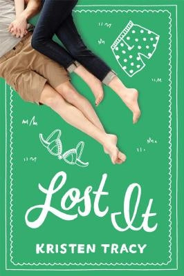 Lost It by Tracy, Kristen