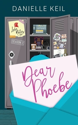Dear Phoebe by Keil, Danielle