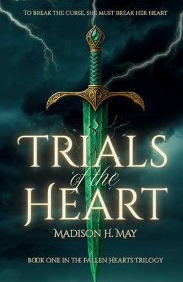 Trials of the Heart by May, Madison H.