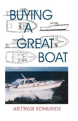 Buying a Great Boat by Edmunds, Arthur