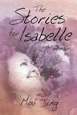 The Stories for Isabelle by Jing, Mou