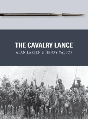 The Cavalry Lance by Larsen, Alan