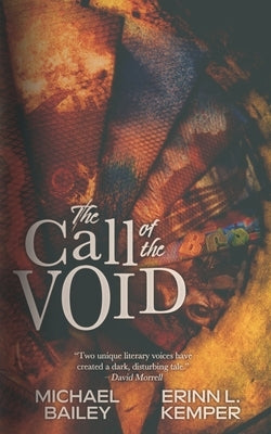 The Call of the Void by Bailey, Michael