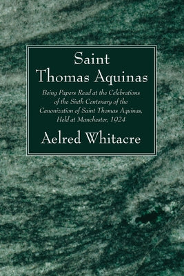 St. Thomas Aquinas by Whitacre, Aelred