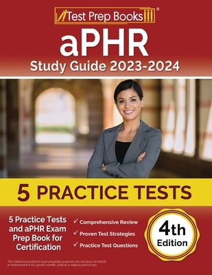 aPHR Study Guide 2023-2024: Practice Tests and aPHR Exam Prep Book for Certification [4th Edition] by Rueda, Joshua