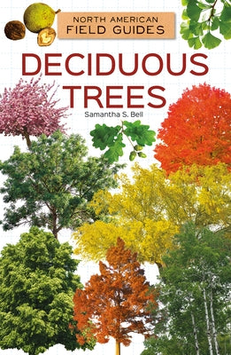 Deciduous Trees by Bell, Samantha S.