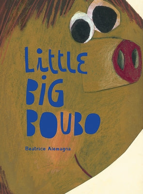 Little Big Boubo by Alemagna, Beatrice