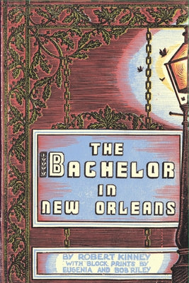 The Bachelor in New Orleans by Kinney, Robert