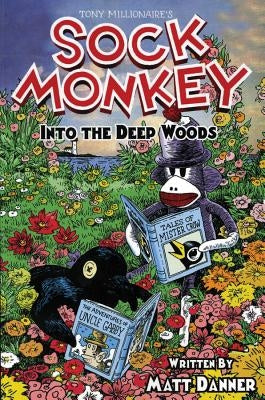 Sock Monkey Into the Deep Woods by Danner, Matt