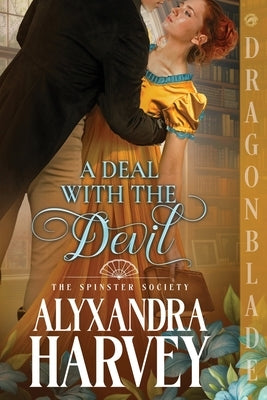 A Deal with the Devil: A Regency Historical Romance by Harvey, Alyxandra