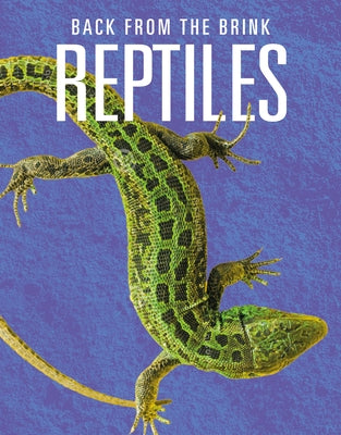 Reptiles: Back from the Brink by Mattern, Joanne
