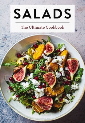 Salads: The Ultimate Cookbook by The Coastal Kitchen