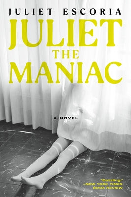 Juliet the Maniac by Escoria, Juliet