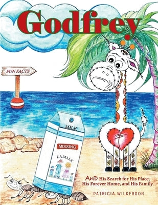Godfrey: And His Search for His Place, His Forever Home, and His Family by Wilkerson, Patricia
