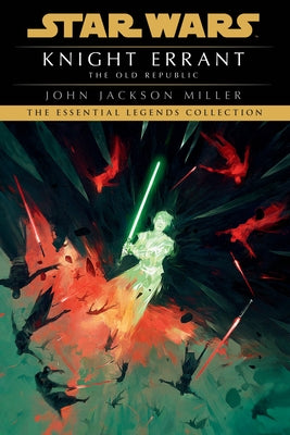 Knight Errant: Star Wars Legends by Miller, John Jackson