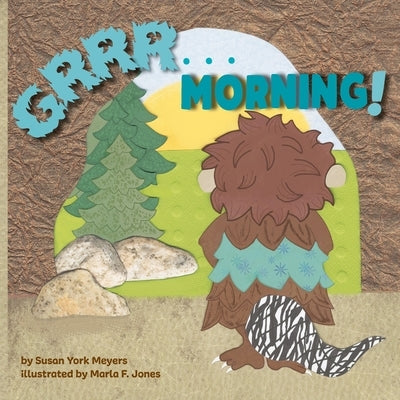 Grrr...Morning! by Meyers, Susan