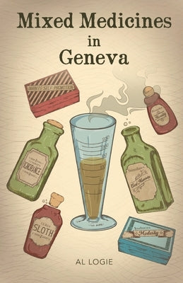 Mixed Medicines in Geneva by Logie, Al
