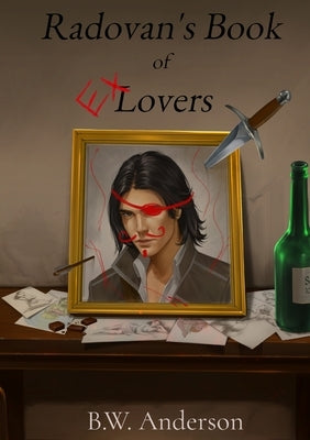 Radovan's Book of Ex-Lovers by Anderson, B. W.