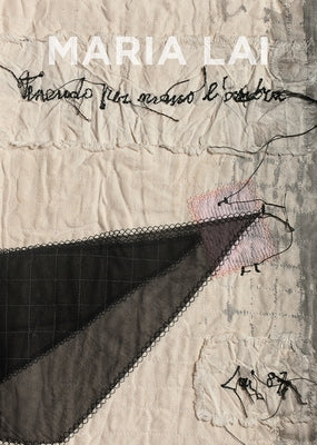 Maria Lai: Holding the Shadow by the Hand by Pontiggia, Elena