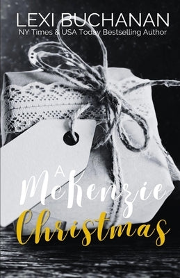 A McKenzie Christmas by Buchanan, Lexi