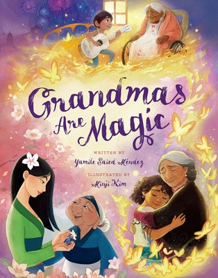 Grandmas Are Magic by M?ndez, Yamile Saied