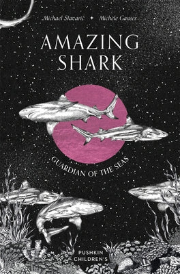 Amazing Shark: Guardian of the Seas by Stavaric, Michael