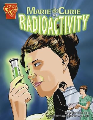 Marie Curie and Radioactivity by Larson, Scott