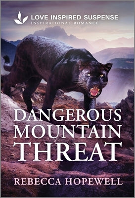 Dangerous Mountain Threat by Hopewell, Rebecca