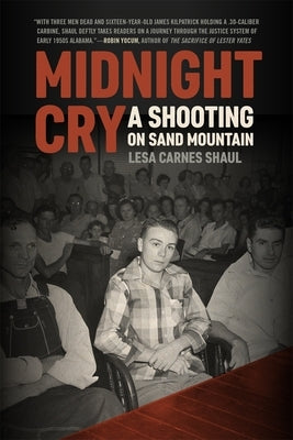 Midnight Cry: A Shooting on Sand Mountain by Shaul, Lesa Carnes