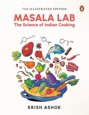 Masala Lab: The Science of Indian Cooking by Krish, Ashok