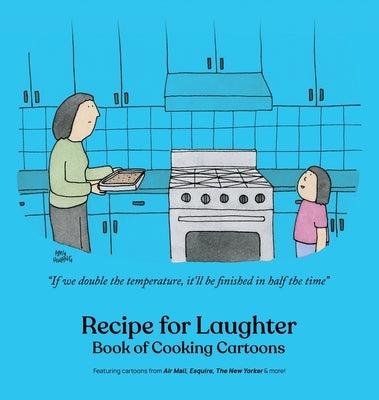 Recipe for Laughter: Book of Cooking Cartoons by Mankoff, Bob