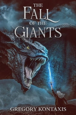 The Fall of the Giants by Kontaxis, Gregory