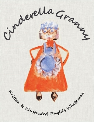 Cinderella Granny by Whiteman, Phyllis
