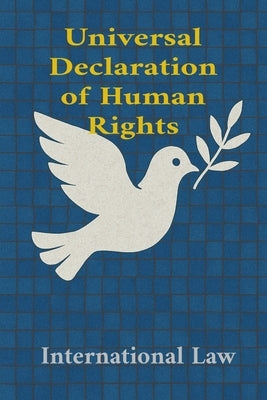 Universal Declaration of Human Rights: Udhr by Law, International