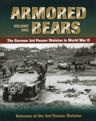 Armored Bears by Veterans of the 3rd Panzer Division